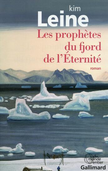 Couverture du livre « Les prophètes du fjord de l'éternité » de Kim Leine aux éditions Gallimard