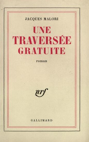 Couverture du livre « Une traversee gratuite » de Malori Jacques aux éditions Gallimard