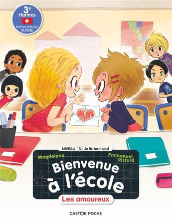 Couverture du livre « Bienvenue à l'école Tome 7 : les amoureux » de Emmanuel Ristord et Magdalena aux éditions Pere Castor