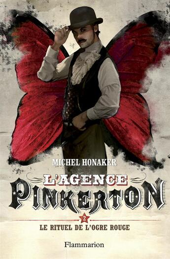 Couverture du livre « L'agence Pinkerton t.2 ; le rituel de l'ogre rouge » de Michel Honaker aux éditions Flammarion