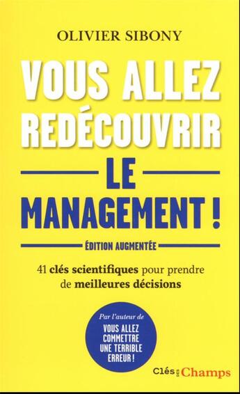 Couverture du livre « Vous allez redecouvrir le management - 40 cles scientifiques pour prendre de meilleures decisions » de Olivier Sibony aux éditions Flammarion