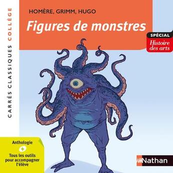 Couverture du livre « Figures de monstres » de Victor Hugo et Homere et Wilhelm Grimm et Cecile De Cazenove et Jakob Grimm aux éditions Nathan