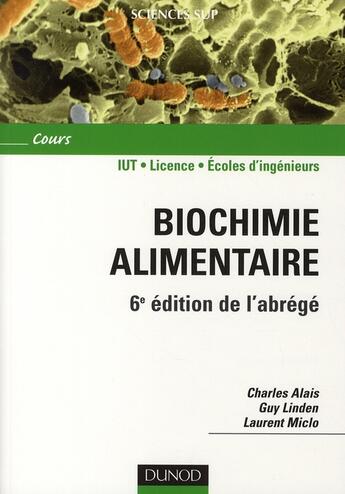 Couverture du livre « Biochimie alimentaire (6e édition) » de Alais/Linden/Miclo aux éditions Dunod