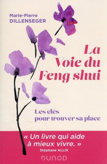 Couverture du livre « La voie du feng shui : les clés pour trouver sa place » de Marie-Pierre Dillenseger aux éditions Dunod