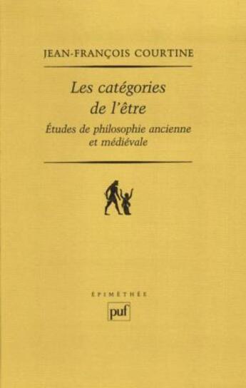 Couverture du livre « Les catégories de l'être ; études de philosophie ancienne et médiévale » de Jean-Francois Courtine aux éditions Puf