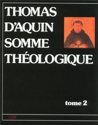 Couverture du livre « Somme théologique t.2 » de Thomas D'Aquin aux éditions Cerf