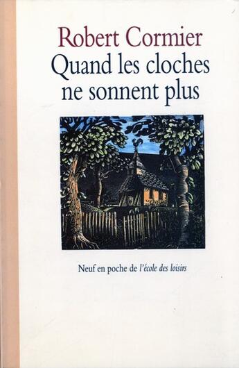 Couverture du livre « Quand les cloches ne sonnent plus » de Robert Cormier aux éditions Ecole Des Loisirs