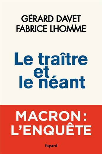 Couverture du livre « Le traître et le néant » de Fabrice Lhomme et Gerard Davet aux éditions Fayard