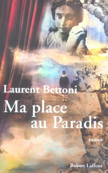 Couverture du livre « Ma place au paradis » de Laurent Bettoni aux éditions Robert Laffont