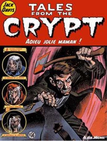 Couverture du livre « Tales from the crypt Tome 3 : adieu jolie maman ! » de Jack Davis aux éditions Glenat