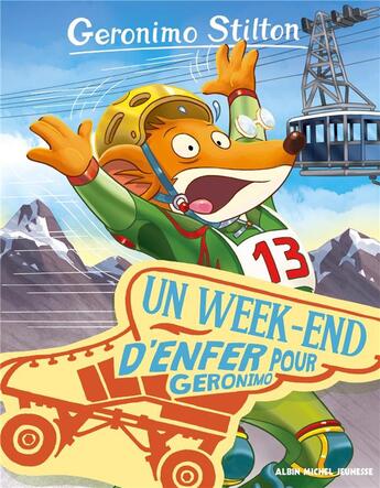 Couverture du livre « Geronimo Stilton Tome 18 : un week-end d'enfer pour Geronimo » de Geronimo Stilton aux éditions Albin Michel Jeunesse