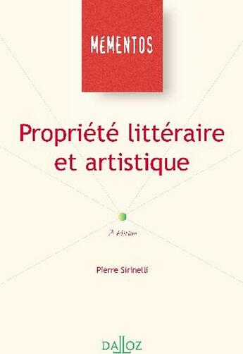 Couverture du livre « Propriété littéraire et artistique (2e édition) » de Sirinelli-P aux éditions Dalloz