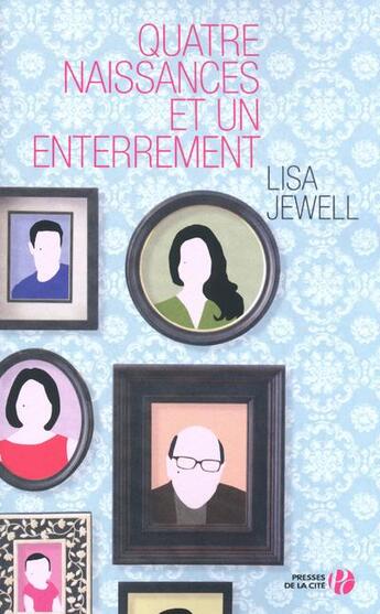 Couverture du livre « Quatre naissances et un enterrement » de Lisa Jewell aux éditions Presses De La Cite