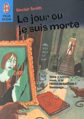 Couverture du livre « Jour ou je suis morte (le) » de Smith Sinclair aux éditions J'ai Lu