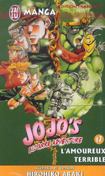 Couverture du livre « Jojo's bizarre adventure Tome 17 : l'amoureux terrible » de Hirohiko Araki aux éditions J'ai Lu