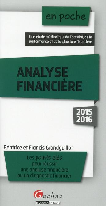 Couverture du livre « Analyse financière 2015-2016 » de Beatrice Grandguillot et Francis Grandguillot aux éditions Gualino
