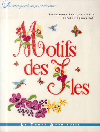 Couverture du livre « Motifs des îles » de Marie-Anne Rethoret-Melin aux éditions Le Temps Apprivoise