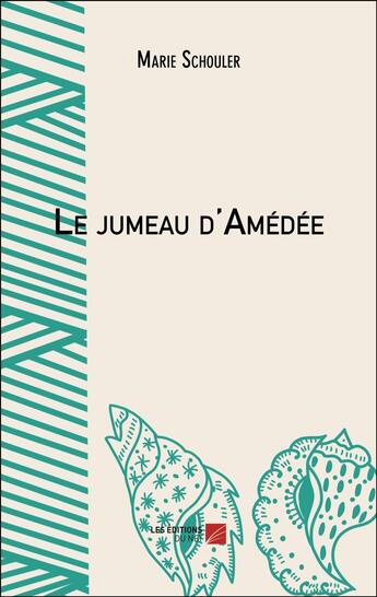 Couverture du livre « Le jumeau d'Amédée » de Marie Schouler aux éditions Editions Du Net