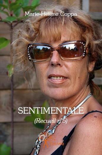 Couverture du livre « Sentimentale » de Marie-Helene Coppa aux éditions Edilivre