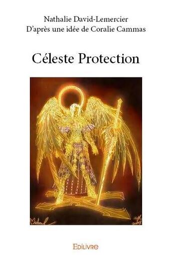 Couverture du livre « Céleste protection » de Nathalie David-Lemer aux éditions Edilivre