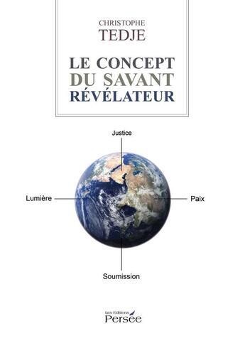 Couverture du livre « Le concept du savant révélateur » de Tedje Christophe aux éditions Persee