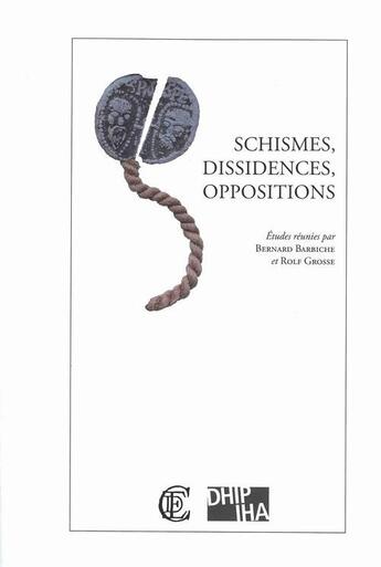 Couverture du livre « Schismes, dissidences, oppositions » de  aux éditions Ecole Nationale Des Chartes