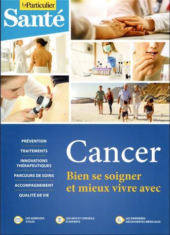 Couverture du livre « Cancer, bien se soigner et mieux vivre avec » de Le Particulier Editions aux éditions Le Particulier