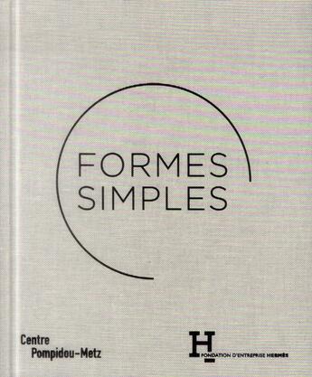Couverture du livre « Formes simples » de Jean Deloisy aux éditions Centre Pompidou Metz