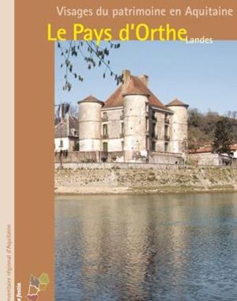 Couverture du livre « Le pays d'Orthe » de Bertrand Charneau aux éditions Le Festin