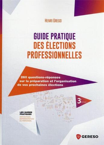 Couverture du livre « Guide pratique des élections professionnelles » de Henri Grego aux éditions Gereso