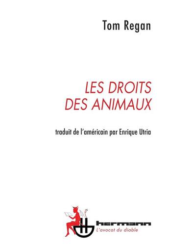 Couverture du livre « Les droit des animaux » de Tom Regan aux éditions Hermann