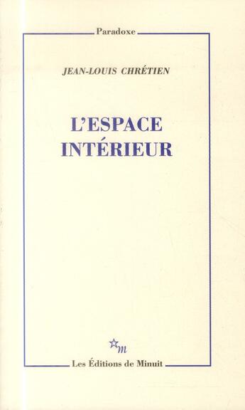 Couverture du livre « L'espace intérieur » de Jean-Louis Chretien aux éditions Minuit