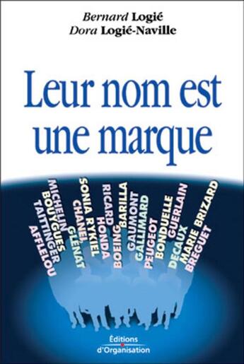 Couverture du livre « Leur nom est une marque » de Logie-Naville aux éditions Organisation