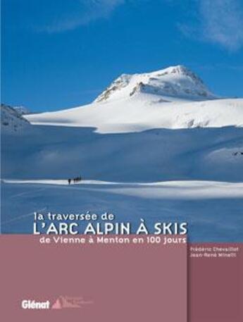 Couverture du livre « La traversée de l'arc alpin à skis » de Minelli+ Chevaillot aux éditions Glenat