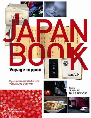 Couverture du livre « Japan book ; voyage nippon » de Veronique Durruty et Jean-Luc Toula-Breysse aux éditions La Martiniere