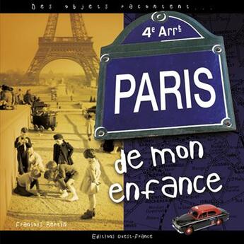 Couverture du livre « Paris de mon enfance ; des objets racontent » de  aux éditions Ouest France