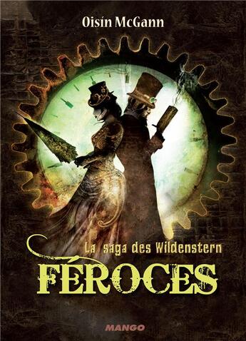 Couverture du livre « La saga des Wildenstern ; féroces » de Mc Gann et Oisin aux éditions Mango