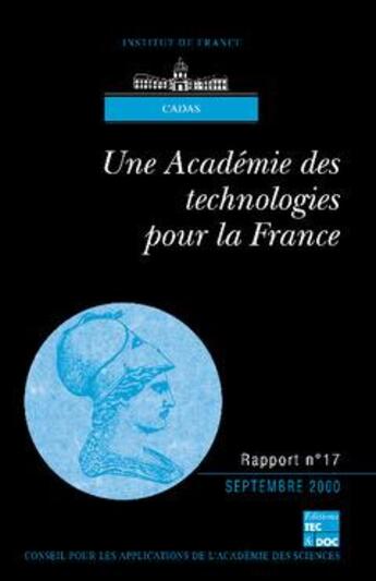 Couverture du livre « Une Academie Des Technologies Pour La France (Rapport Cadas N.17) » de Fillet Pierre aux éditions Tec Et Doc