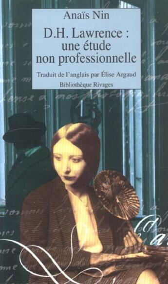 Couverture du livre « D.h. lawrence : une etude non professionnelle » de Anais Nin aux éditions Rivages