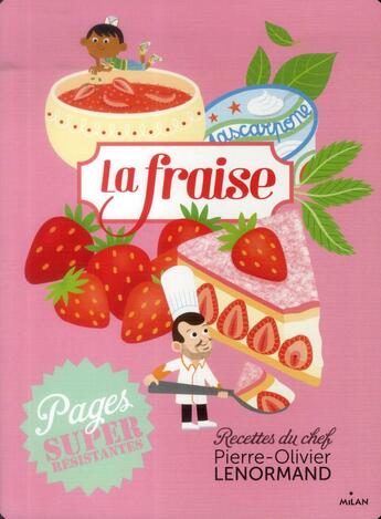 Couverture du livre « La fraise » de Julie Mercier et Pierre-Olivier Lenormand aux éditions Milan