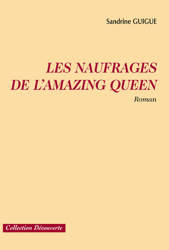 Couverture du livre « Les naufragés de lAmazing Queen » de Sandrine Guigue aux éditions Societe Des Ecrivains