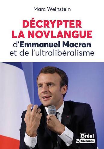 Couverture du livre « Décrypter la novlangue d'Emmanuel Macron » de Marc Weinstein aux éditions Breal