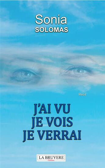 Couverture du livre « J'ai vu je vois je verrai » de Sonia Solomas aux éditions La Bruyere