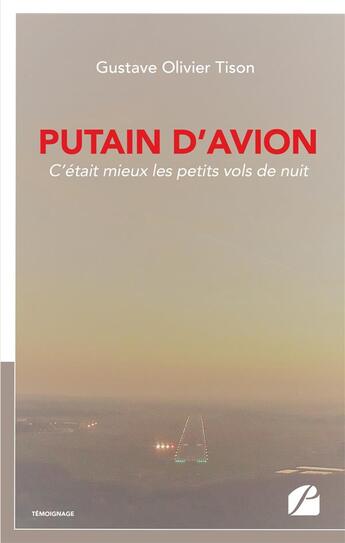 Couverture du livre « Putain d'avion » de Gustave Olivie Tison aux éditions Editions Du Panthéon