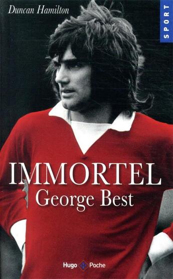 Couverture du livre « Immortel George Best » de Duncan Hamilton aux éditions Hugo Poche