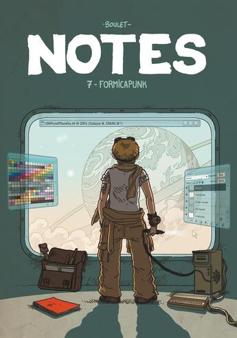 Couverture du livre « Notes Tome 7 : fourmicapunk » de Boulet aux éditions Delcourt