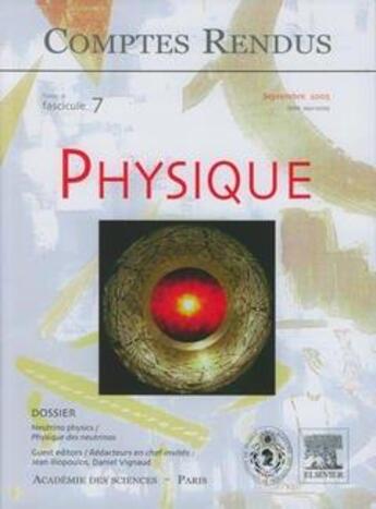 Couverture du livre « Comptes rendus academie des sciences physique tome 6 fasc 7 septembre 2005neutrino physics physique » de Iliopoulos aux éditions Lavoisier Diff