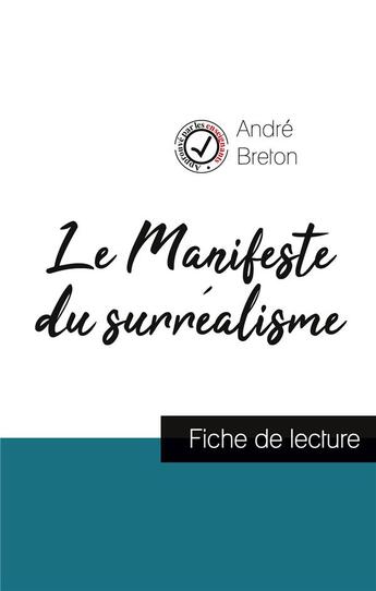 Couverture du livre « Le manifeste du surréalisme, d'André Breton ; fiche de lecture » de  aux éditions Comprendre La Litterature