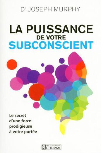 Couverture du livre « La puissance de votre subconscient » de Joseph Murphy aux éditions Editions De L'homme