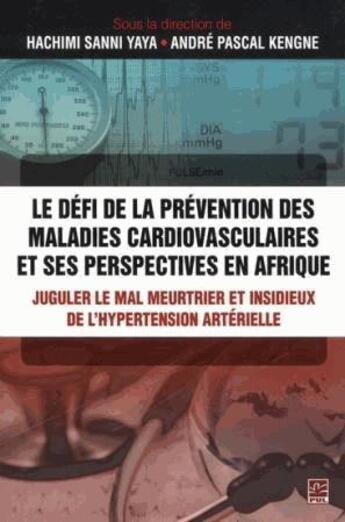 Couverture du livre « Le défi de la prévention des maladies cardiovasculaires et ses perspectives en Afrique » de Hachimi Sanni Yaya aux éditions Presses De L'universite De Laval